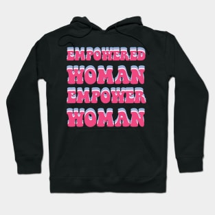 Empowered  woman empower woman Hoodie